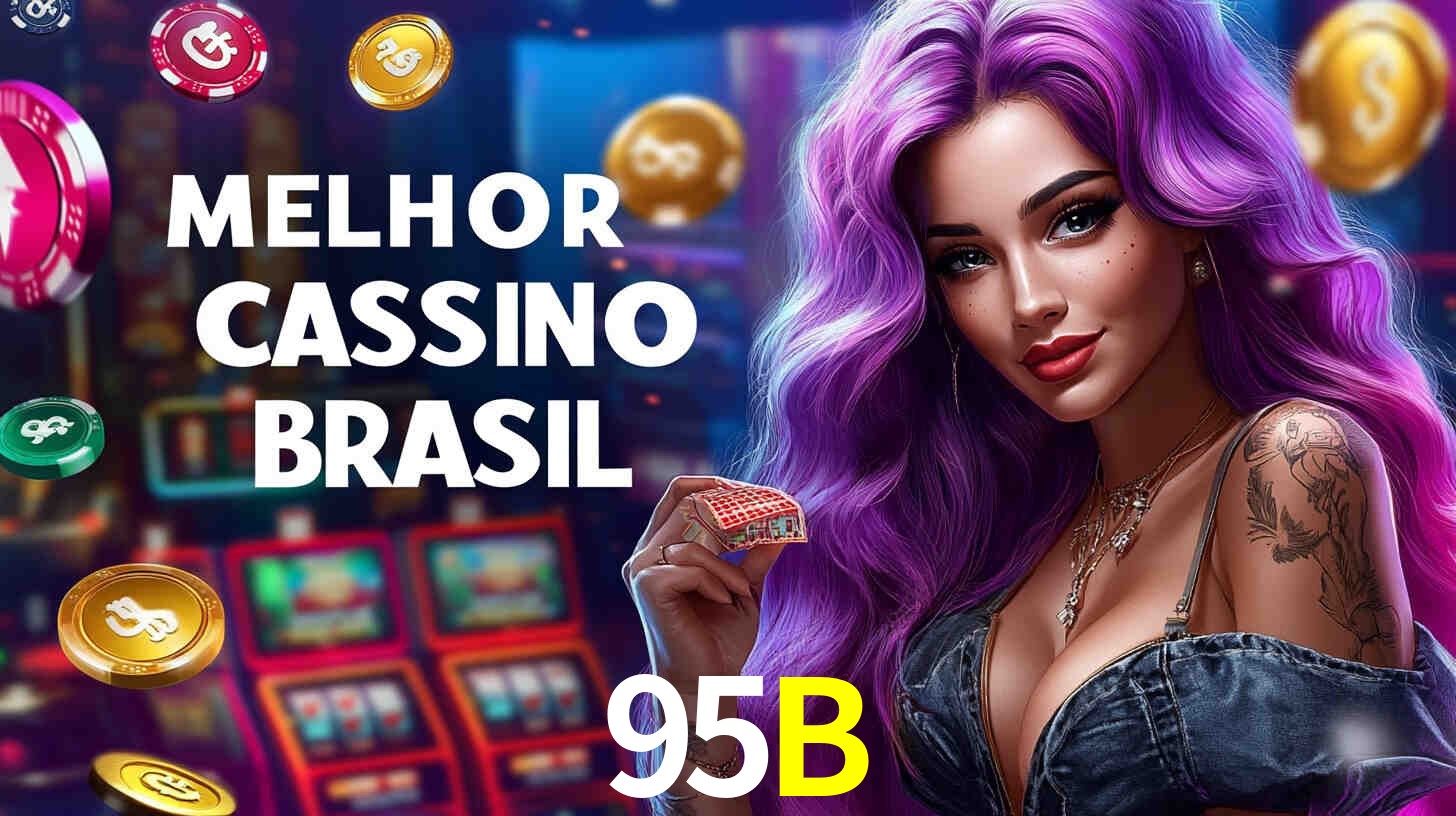 A Popularidade dos Caça-Níqueis no 95B
